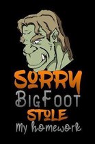 sorry Bigfoot stole my homework: funny first day of school gift for preschool - Pre-K back to school Lined Notebook / Diary / Journal To Write In for