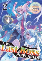 A Wild Last Boss Appeared! 2 - A Wild Last Boss Appeared! Volume 2