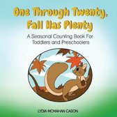 One Through Twenty Fall Has Plenty: A Seasonal Counting Book For Preschoolers