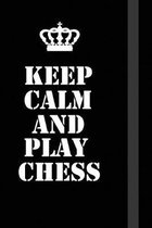 Keep Calm And play chess: Writing careers journals and notebook. A way towards enhancement