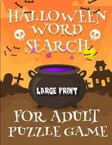 Halloween Word Search For Adult Puzzle Game: 18x18 Large Print Word Search Book For Adults Find Puzzles with Pictures And Answer Keys Spooky Halloween