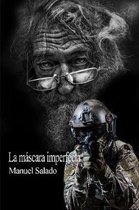 LA MASCARA IMPERFECTA