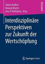 Interdisziplinaere Perspektiven zur Zukunft der Wertschoepfung