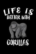 Life Is Better With Gorillas: Animal Nature Collection