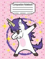 Composition Notebook: Cute Dabbing Dancing Unicorn Wide Ruled 7.44 x 9.69. Perfect For everyone Girls Kids Boys Students Teachers 110 Pages