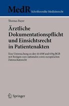 MedR Schriftenreihe Medizinrecht- Ärztliche Dokumentationspflicht und Einsichtsrecht in Patientenakten