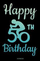 Happy 50th Birthday: Lustiges Radfahrer Notizbuch F�nzigster Geschenk 50. Geburtstag f�r Fahrradtour mit Rennrad Reisetagebuch f�r den Urla