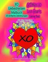 XO Liebesherzen Malbuch 20 einfache Zeichnungen GERMAN XO Love Hearts Coloring Book 20 Eaen & Adults Love Reminders by Artist Grace Divine