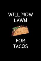 Will Mow Lawn For Tacos: Liniertes Notizbuch A5 - Rasenm�her G�rtner M�hen Rasenm�hen Rentner Geschenk