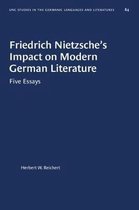 University of North Carolina Studies in Germanic Languages and Literature- Friedrich Nietzsche's Impact on Modern German Literature