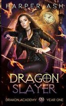 Dragon Slayer: Drakon Academy Year One