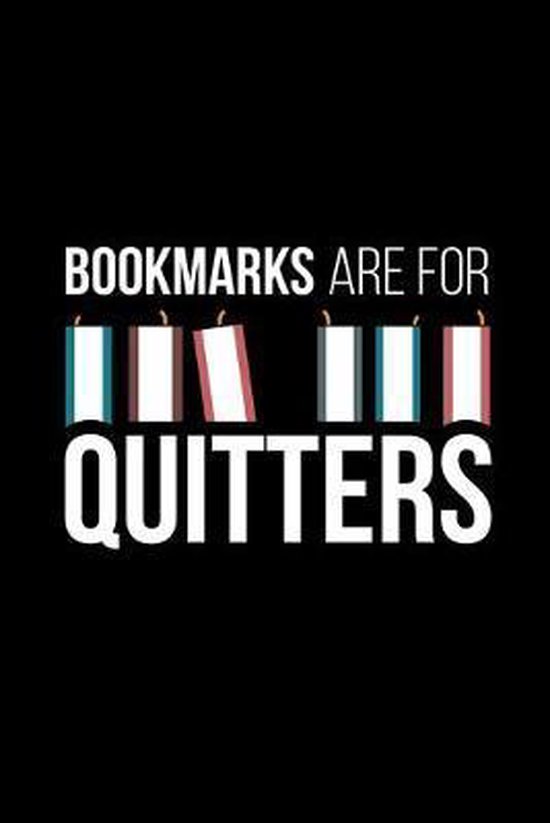 Bookmarks Are For Quitters, Literatur Notizbucher 9781692241537