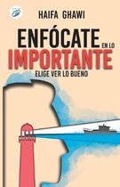 Enf�cate En Lo Importante: Elige ver lo bueno