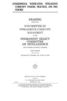 Congressional notification: intelligence community policies, practices, and procedures