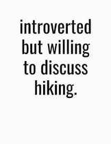 Introverted But Willing To Discuss Hiking