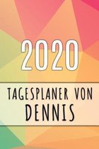2020 Tagesplaner von Dennis: Personalisierter Kalender für 2020 mit deinem Vornamen