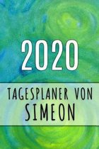 2020 Tagesplaner von Simeon: Personalisierter Kalender f�r 2020 mit deinem Vornamen