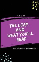 The Leap, and What You'll Reap: From a girl who wanted more