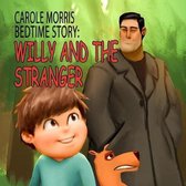 Bedtime Story: Willy and the Stranger.