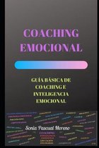 Coaching Emocional: Gu�a B�sica de Coaching E Inteligencia Emocional