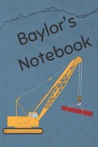 Baylor's Notebook: Heavy Equipment Crane Cover 6x9'' 200 pages personalized journal/notebook/diary