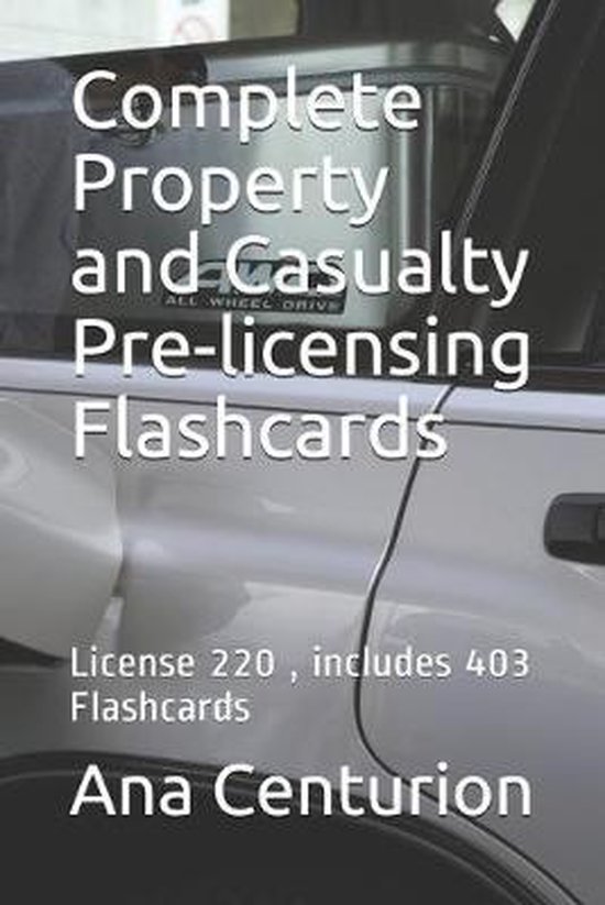 Complete Property and Casualty Prelicensing Flashcards 9781693013843