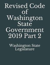 Revised Code of Washington State Government 2019 Part 2