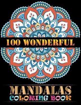 100 Wonderful Mandalas Coloring Book: Coloring Book Pages Designed to Inspire Creativity! 100 Different Mandala Images Stress Gorgeous Designs & Tips