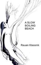 A Slow Boiling Beach