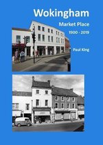 Wokingham Market Place 1900 - 2019