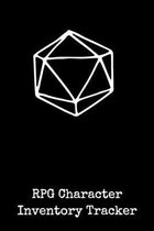 RPG Character Inventory Tracker: RPG Journal For Role Playing Gamers To Track Character Inventory