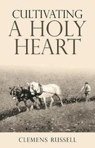 Cultivating a Holy Heart