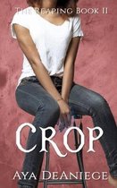 Crop: The Reaping Book Two