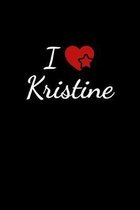 I love Kristine: Notebook / Journal / Diary - 6 x 9 inches (15,24 x 22,86 cm), 150 pages. For everyone who's in love with Kristine.