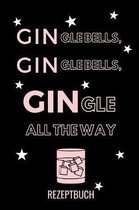 Gingle Bells, Gingle Bells, Gingle All the Way Rezeptbuch