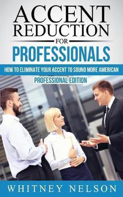 Accent Reduction For Professionals - cover