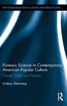 Forensic Science in Contemporary American Popular Culture
