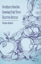 Fertilizers Used for Growing Fruit Trees - Selected Articles