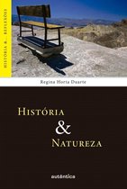 História &... Reflexões - História & Natureza