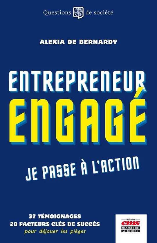 Questions de Société - Entrepreneur engagé, je passe à l ... - cover