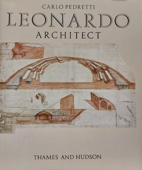 Leonardo: architect, Carlo Pedretti | 9780500340974 | Boeken | bol