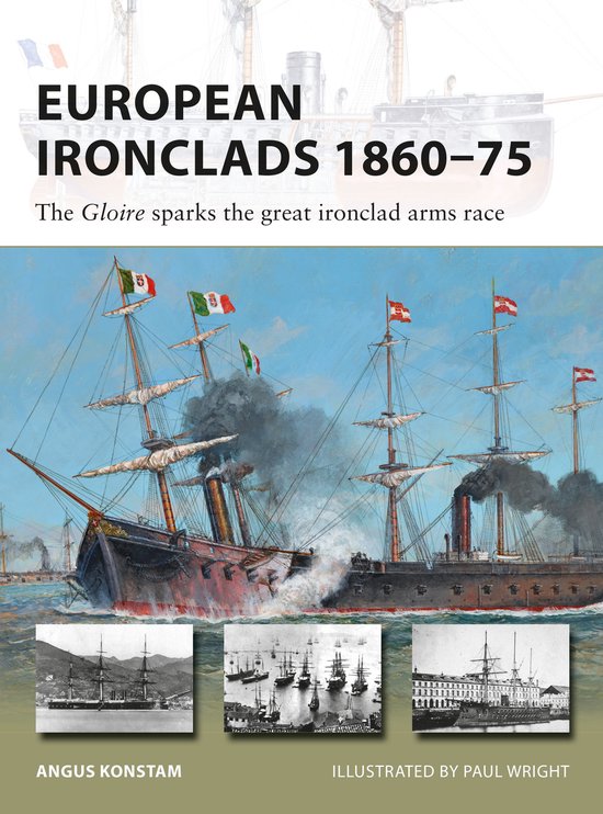 European Ironclads 186075 The Gloire sparks the great ironcl ... - cover