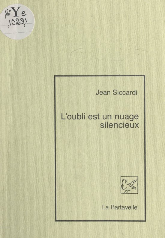 L'oubli est un nuage silencieux