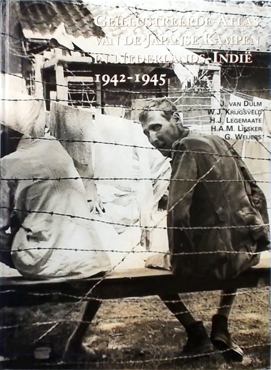 9789074861175 - Geïllustreerde atlas van de Japanse kampen in Nederlands-Indie 1942-1945