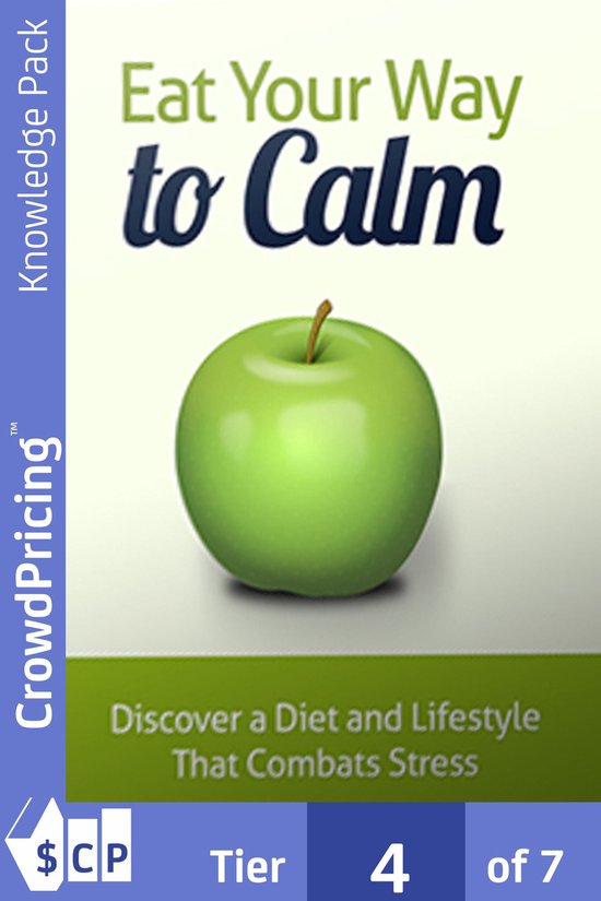 Eat Your Way To Calm: Eat Yourself Happy - Help your Anxiety ... - cover