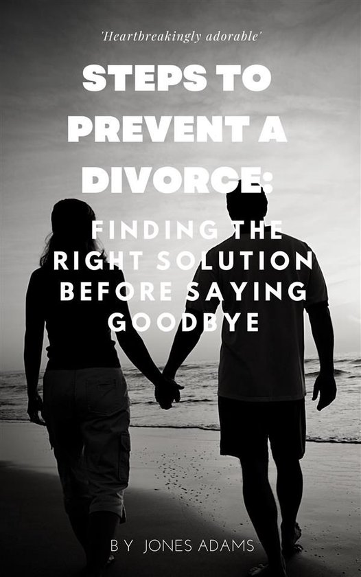 Steps to Prevent A Divorce: Finding the Right Solution Befor ... - cover