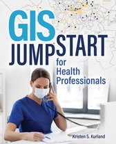 GIS Jumpstart- GIS Jumpstart for Health Professionals