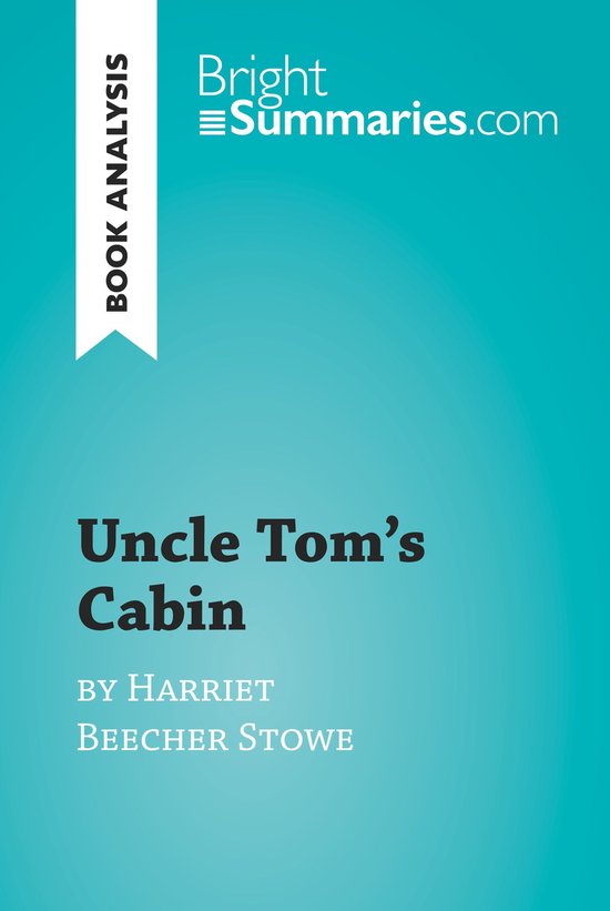 BrightSummaries.com - Uncle Tom's Cabin by Harriet Beecher S ... - cover