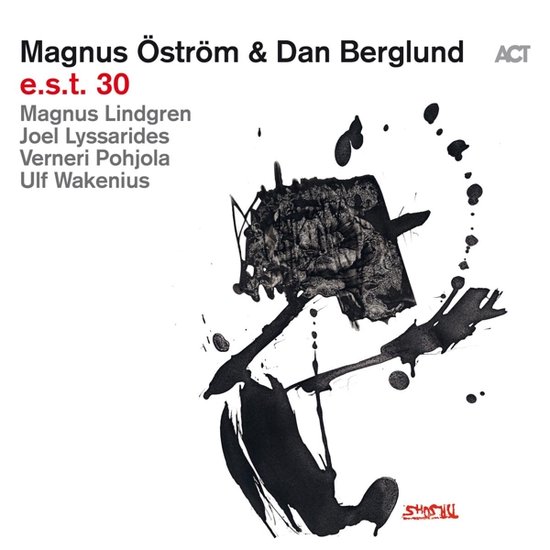 Albumhoes met zwarte verfspatten en tekst 'Magnus Öström & Dan Berglund e.s.t. 30'