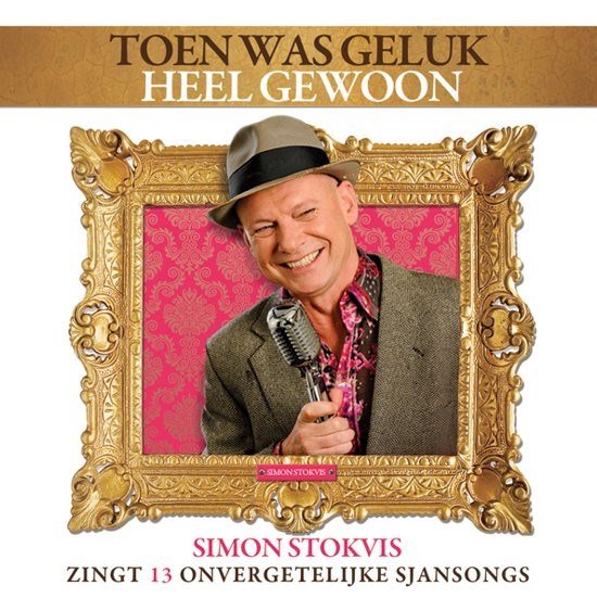 Various Artists - Toen was geluk heel gewoon met liedjes van Simon Stokvis (CD)